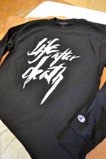 Life After Death Long Sleeve Shirt